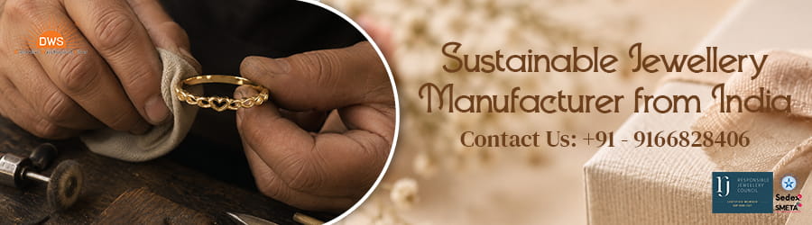 Sustainable Jewellery Manufacturer from India Sustainable Jewellery Manufacturer from India